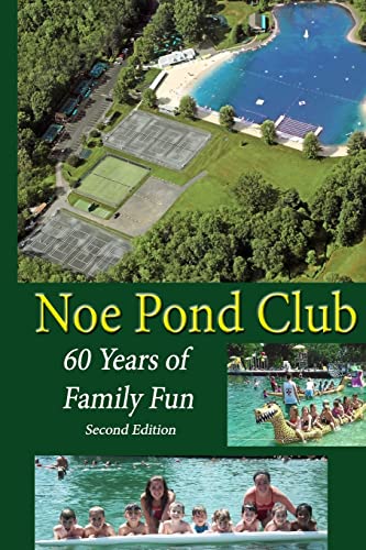 Imagen de archivo de Noe Pond Club: 60 Years of Family Fun: 1955-2015 a la venta por THE SAINT BOOKSTORE