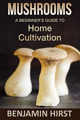 9781515232506: Mushrooms: A Beginners Guide To Home Cultivation