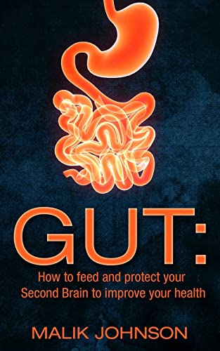 9781515233381: GUT: How to feed and protect your Second Brain to improve your health