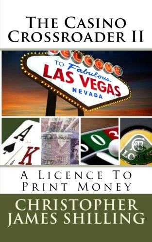 Imagen de archivo de The Casino Crossroader II: A Licence To Print Money: Volume 2 a la venta por Revaluation Books