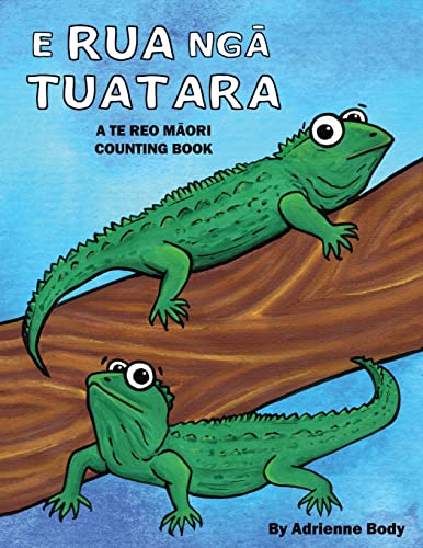 Beispielbild fr E Rua Nga Tuatara: A Te Reo Maori Counting Book zum Verkauf von Revaluation Books