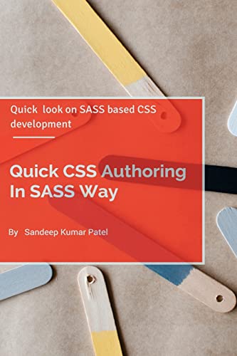 Stock image for Quick CSS Authoring In SASS Way: Quick look on SASS and CSS Authoring for sale by Ergodebooks