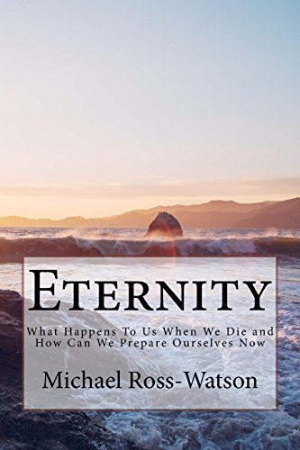 Beispielbild fr Eternity: What Happens To Us When We Die and How Can We Prepare Ourselves Now: Volume 3 (Climbing Higher Daily Readings) zum Verkauf von WorldofBooks