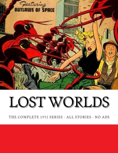 Stock image for Lost Worlds: The Complete 1952 Comic Series - All Stories - No Ads for sale by Revaluation Books