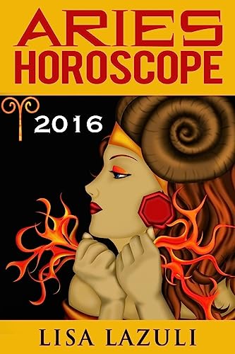 9781515242192: Aries Horoscope 2016: Astrology and Numerology Horoscopes: Volume 1