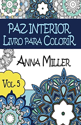 9781515242406: Paz Interior Livro para colorir: Livro de bolso Anti-Stress Arteterapia: Livro de colorir teraputico para Adultos (Arte Para a Alma) (Portuguese Edition)