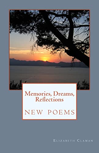 9781515244691: Memories, Dreams, Reflections: New Poems