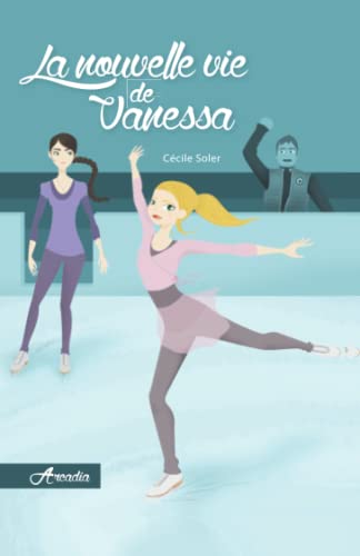 9781515249283: La nouvelle vie de Vanessa
