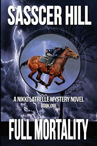 9781515249955: Full Mortality: A Nikki Latrelle Mystery: 1 (The Nikki Latrelle Horse Racing Mysteries)