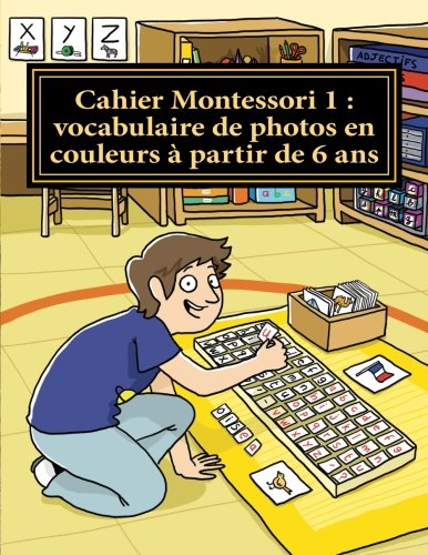 9781515250524: Cahier Montessori 1 de vocabulaire,  partir de 6 ans: Collection cahiers Montessori "le Franais par moi-mme"