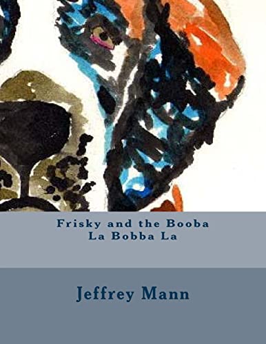 Beispielbild fr Frisky and the Booba La Bobba La (The Adventures of Frisky) zum Verkauf von SecondSale