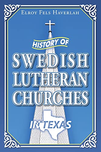 Beispielbild fr History of Swedish Lutheran Churches in Texas zum Verkauf von HPB-Diamond