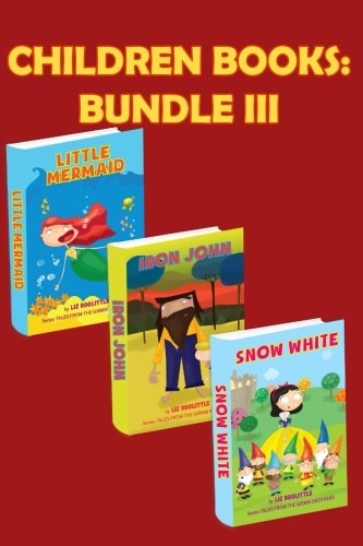 Imagen de archivo de Grimm Tales Bundle III .: Three beautiful rhyming books for children. Pay 2 books and get 3 for endless fun and learning a la venta por THE SAINT BOOKSTORE