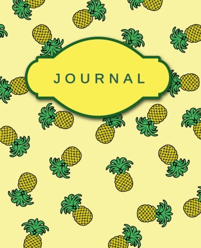Stock image for Journal (Yellow Pineapples): Cute Notebook | Bullet Journal | Diary pineapple and turquoise cover design with inspirational quotes inside: Volume 2 (Pineapples Inspirational Journals Diary Notebook) (Stationery) for sale by Revaluation Books