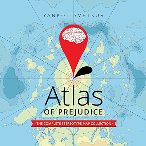 Beispielbild fr Atlas of Prejudice: The Complete Stereotype Map Collection zum Verkauf von HPB Inc.