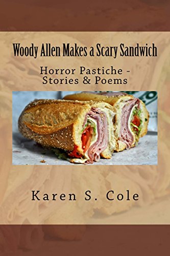 9781515276548: Woody Allen Makes a Scary Sandwich: Horror Pastiche - Stories & Poems