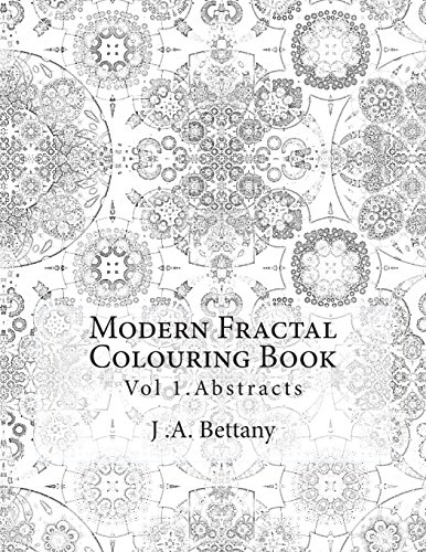 9781515278351: Modern Fractal Colouring Book: Vol 1. Abstracts: Volume 1 (Fractal Colouring Adventures)