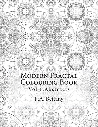 9781515278351: Modern Fractal Colouring Book: Vol 1. Abstracts