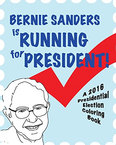 Beispielbild fr Bernie Sanders is Running for President! zum Verkauf von Revaluation Books