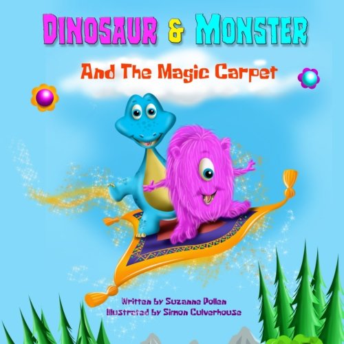 Imagen de archivo de Dinosaur and Monster and The Magic Carpet: Volume 1 (Dinosaur and Monster Stories) a la venta por WorldofBooks