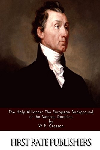 Imagen de archivo de The Holy Alliance: The European Background of the Monroe Doctrine a la venta por Revaluation Books