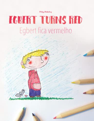 9781515293194: Egbert Turns Red/Egbert fica vermelho: Children's Picture Book/Coloring Book English-Portuguese (Brazilian) (Bilingual Edition/Dual Language)