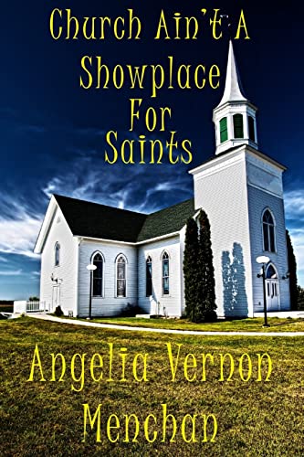 Beispielbild fr Church Ain't A Showplace For Saints zum Verkauf von THE SAINT BOOKSTORE