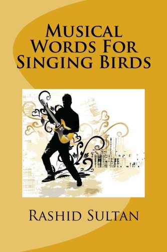 Beispielbild fr Musical Words For Singing Birds: 50 Unusual Poems-Lyrics zum Verkauf von Wonder Book