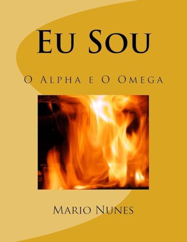 Stock image for Eu Sou: O Alpha e O Omega for sale by THE SAINT BOOKSTORE