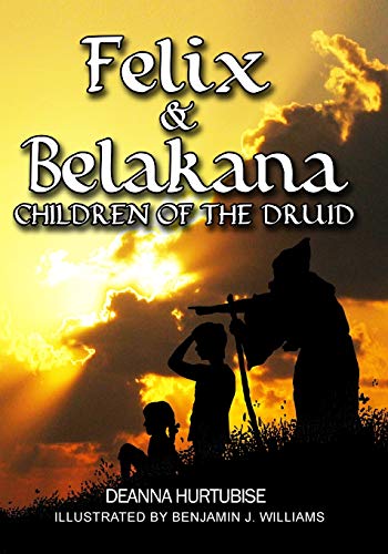 Imagen de archivo de Felix & Belakana: Children Of The Druid a la venta por ThriftBooks-Dallas
