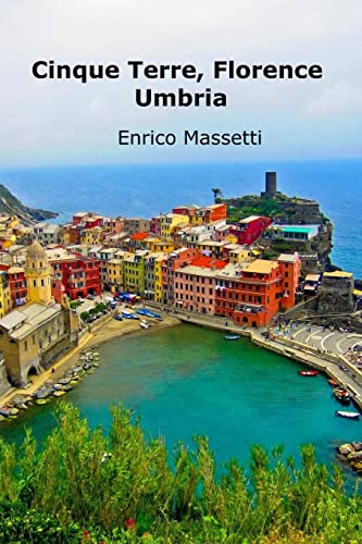 9781515301257: Cinque Terre, Florence, Umbria (Weeklong Car Trips in Italy)