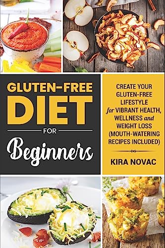Stock image for Gluten-Free Diet for Beginners: Create Your Gluten-Free Lifestyle for Vibrant Health, Wellness and Weight Loss (Mouth-Watering Recipes Included) . Guide, Celiac Disease CookBook) (Volume 1) for sale by SecondSale