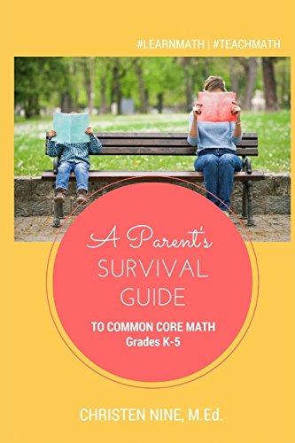 Stock image for A Parent's Survival Guide to Common Core Math: Grades K-5 for sale by SecondSale