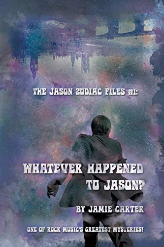 Beispielbild fr The Jason Zodiac Files: Whatever happened to Jason? zum Verkauf von THE SAINT BOOKSTORE