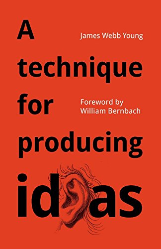 9781515307976: A technique for producing ideas: A simple five step formula for producing ideas