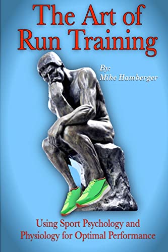 Beispielbild fr The Art of Run Training: Using Sport Psychology & Physiology for Optimal Performance zum Verkauf von HPB-Red