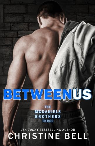 Imagen de archivo de Between Us, 1-3, The Complete Collection: Reid and Lola's Story (The McDaniels Brothers) a la venta por ThriftBooks-Atlanta