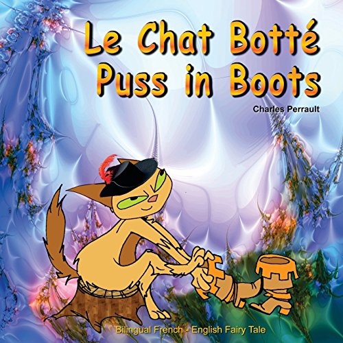 9781515312086: Le Chat Bott. Puss in Boots. Charles Perrault. Bilingual French - English Fairy Tale: Dual Language Picture Book for Kids (French Edition)