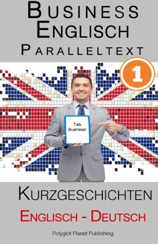 Beispielbild fr Business Englisch - Paralleltext - Kurzgeschichten (Englisch - Deutsch) zum Verkauf von medimops