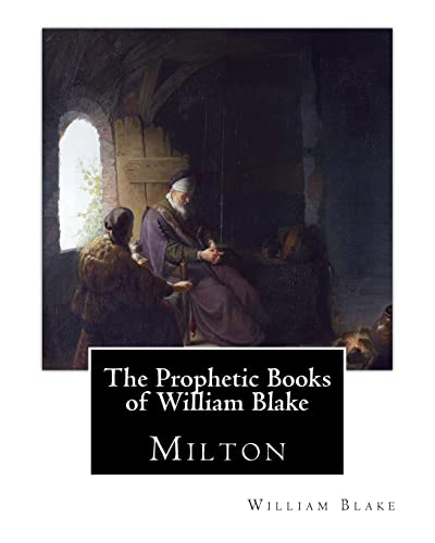 9781515316831: The Prophetic Books of William Blake: Milton