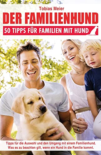 9781515324737: Der Familienhund: 50 Tipps fr Familien mit Hund