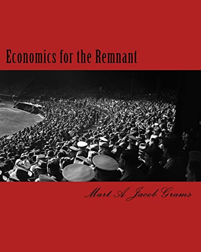 9781515325741: Economics for the Remnant