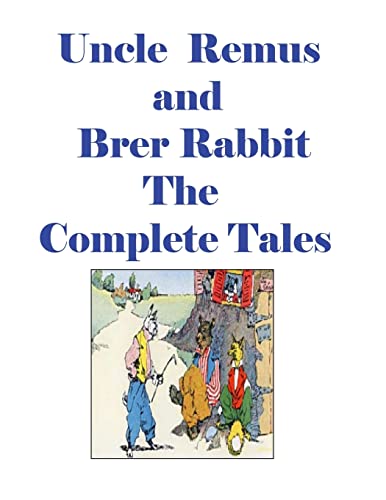 9781515333012: Uncle Remus and Brer Rabbit the Complete Tales
