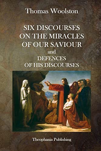 Stock image for Six Discourses On The Miracles Of Our Saviour and Defences of his Discourses for sale by THE SAINT BOOKSTORE