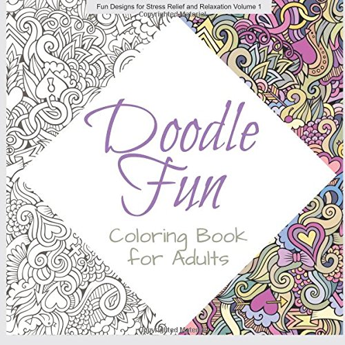 Beispielbild fr Doodle Fun ADULT COLORING BOOK: Volume 1 (Fun Designs for Stress Relief and Relaxation) zum Verkauf von Revaluation Books