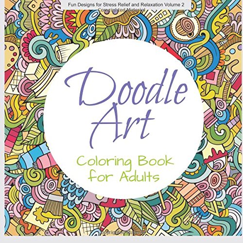 9781515336129: Doodle Art COLORING BOOK ADULT (Fun Designs for Stress Relief and Relaxation)
