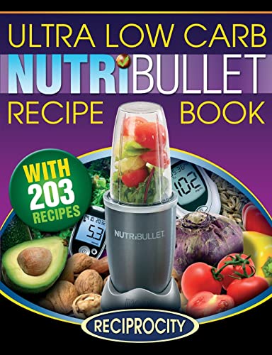 Beispielbild fr NutriBullet Ultra Low Carb Recipe Book: 203 Ultra Low Carb Diabetic Friendly NutriBlast and Smoothie Recipes zum Verkauf von AwesomeBooks