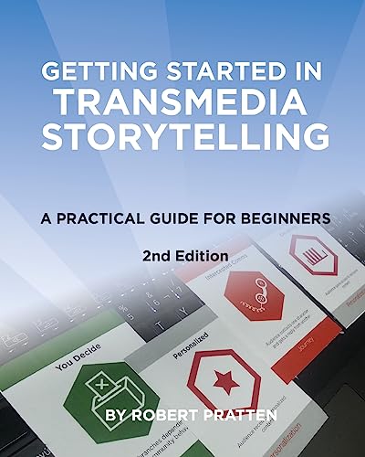 Stock image for Getting Started in Transmedia Storytelling: A Practical Guide for Beginners 2nd Edition for sale by Ergodebooks