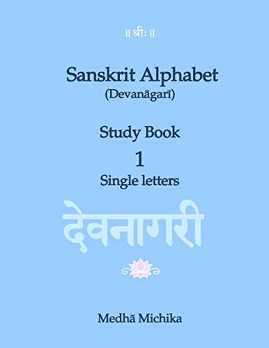 Stock image for Sanskrit Alphabet (Devanagari) Study Book Volume 1 Single letters for sale by PlumCircle