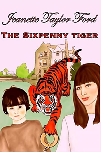 Imagen de archivo de The Sixpenny Tiger a la venta por WorldofBooks